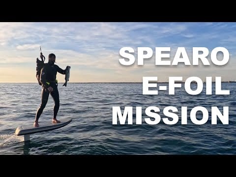 SPEAR FISHING E-FOIL MISSION!