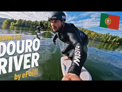 eFOIL RACING on the DOURO RIVER – Portugal’s Hidden Adventure Playground!