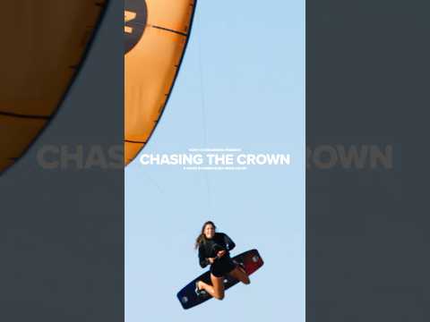 Chasing The Crown – Dropping Soon I North Kiteboarding