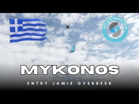 Gka worldtour Mykonos entry video – kitesurf videó és tippek