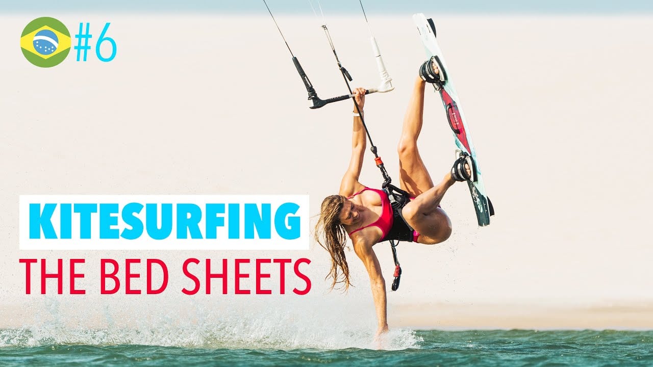 Kitesurfing the Bedsheets! Brazil Ep. 6 – kitesurf videó és tippek