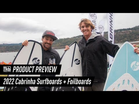 2022 Cabrinha Surfboards + Foilboards Product Preview – foil…