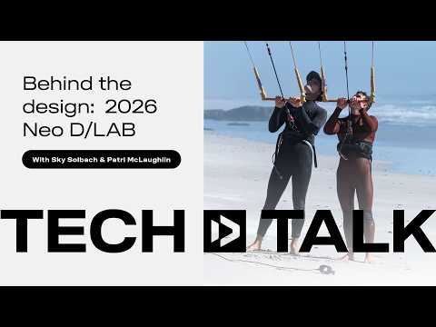 Tech Talk: Behind design Neo D/LAB 2026 – kitesurf videó és tippek